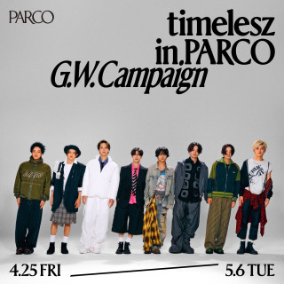 timelesz in PARCO G.W.Campaign