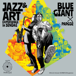 BLUE GIANT×PARCO2 10th JAZZ&ART EXPERIENCE
